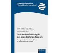 Internationalisierung in der Grundschulpädagogik: Konzepte, Befunde und Perspektiven im deutschsprachigen Diskurs