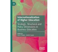 Internationalization of Higher Education: Strategic, Structural and Policy Dimensions in Business Education