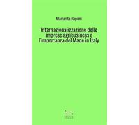 INTERNAZIONALIZZAZIONE DELLE IMPRESE AGRIBUSINESS E L'IMPORTANZA DEL MADE IN ITALY