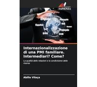 Internazionalizzazione di una PMI familiare. Intermediari? Come?: La qualità delle relazioni e la condivisione delle risorse