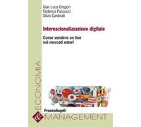 Internazionalizzazione digitale. Come vendere on line nei mercati esteri