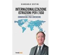 Internazionalizzazione: istruzioni per l’uso. Conoscere per crescere