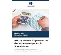 Interne Revision angewandt auf das Kostenmanagement in Unternehmen: Die Anwendung des internen Audits auf die Vermögensverwaltung von Privatunternehmen in Mali