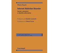 Internet Addiction Disorder. Social, emozioni e identità alternative