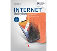 Internet Babylon. Cyberbullismo e dipendenza on-line