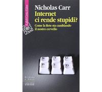 Internet ci rende stupidi? Come la rete sta cambiando il nostro cervello