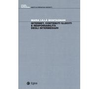 Internet, contenuti illeciti e responsabilità degli intermediari