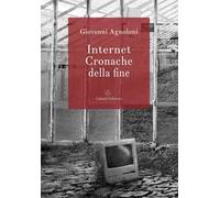 Internet. Cronache della fine