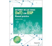 Internet de las cosas (IOT) con ESP. Manual práctico