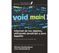 Internet de los objetos, utilizando JavaSript y Java Appelts: El Internet de las cosas, utilizando Java