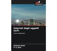 Internet degli oggetti (IoT): Teoria e applicazioni