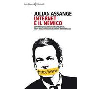 Internet è il nemico. Conversazione con Jacob Appelbaum, Andy Müller-Maguhn e Jérémie Zimmermann