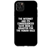 Internet e le sue conseguenze sono state un disastro.. Divertente Custodia per iPhone 11 Pro Max