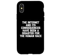 Internet e le sue conseguenze sono state un disastro.. Divertente Custodia per iPhone X/XS