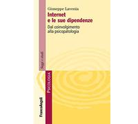 Internet e le sue dipendenze. Dal coinvolgimento alla psicopatologia