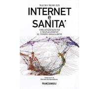 Internet e sanità. Organizzazioni e management al tempo della rete