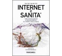 Internet e sanità. Organizzazioni e management al tempo della rete