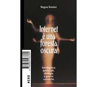 Internet è una foresta oscura. Intelligenza artificiale, ufologia e guerre cosmiche