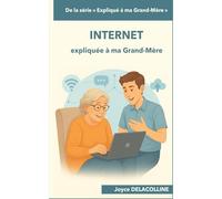 Internet expliqué à ma Grand-Mère