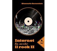 Internet ha ucciso il rock II