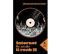 Internet ha ucciso il rock II