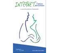 Internet. L'amico pericoloso