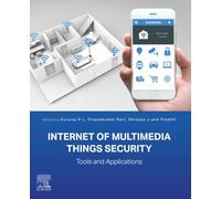 Internet of Multimedia Things Security: Tools and Applications