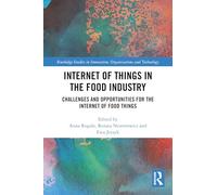 Internet of Things in the Food Industry: Challenges and Opportunities for the Internet of Food Things