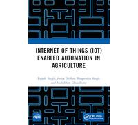Internet of Things (IoT) Enabled Automation in Agriculture