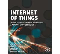 Internet of Things: Technologies and Applications for a New Age of Intelligence