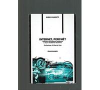 Internet, perché? Internet nell'impresa moderna e nuovi modelli di business