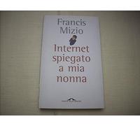Internet spiegato a mia nonna
