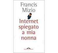 Internet spiegato a mia nonna