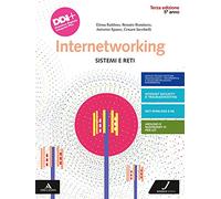Internetworking. Sistemi e reti. Con Esame di Stato. Per la 5ª classe degli Ist. tecnici e professionali. Con e-book. Con espansione online