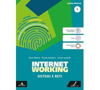 Internetworking. Sistemi e reti. Per le Scuole superiori. Con e-book. Con espansione online (Vol. 1)
