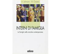 Interni di famiglia. La famiglia nella narrativa contemporanea. Per le Scuole superiori. Con espansione online