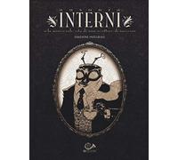 Interni o la miserevole vita di uno scrittore di successo. Ediz. integrale