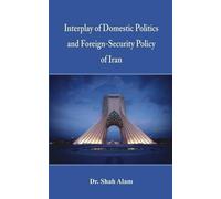 Interplay of Domestic Politics and Foreign-Security Policy of (Copertina rigida)