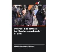 Interpol e la lotta al traffico internazionale di armi