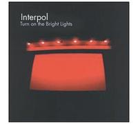 Interpol - Turn on the Bright Lights