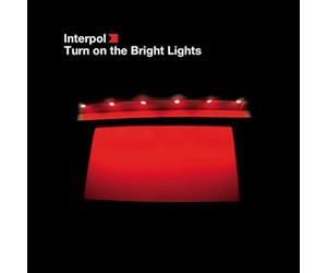 Interpol - Turn On The Bright Lights