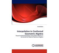 Interpolation in Conformal Geometric Algebra: Toward Unified Interpolation of Euclidean Motions in the Conformal Model of Geometric Algebra