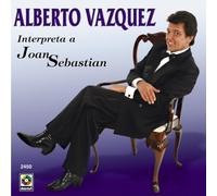 Interpreta a Joan Sebastian by Vazquez, Alberto (2001-06-18)