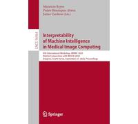 Interpretability of Machine Intelligence in Medical Image Computing: 8th International Workshop, iMIMIC 2025, Held in Conjunction with MICCAI 2025, ... Korea, September 27, 2025, Proceedings: 16464