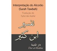 Interpretação do Alcorão (Surah Tawbah): Tradução de Tafsir Ibn Kathir