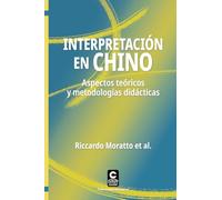 Interpretación en chino: Aspectos teóricos y metodologías didácticas
