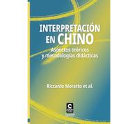 Interpretación en chino: Aspectos teóricos y metodologías didácticas
