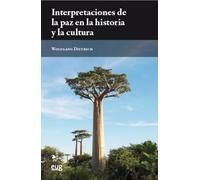Interpretaciones de la paz en la historia y la cultura