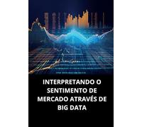 INTERPRETANDO O SENTIMENTO DE MERCADO ATRAVÉS DE BIG DATA