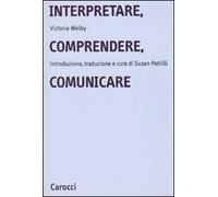 Interpretare, comprendere, comunicare